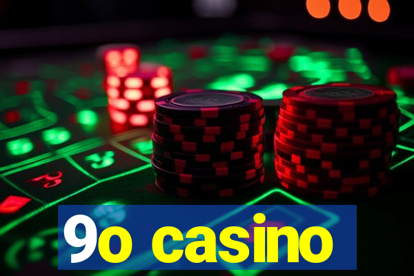 9o casino